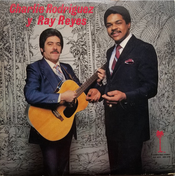 Charlie Rodriguez y Ray Reyes