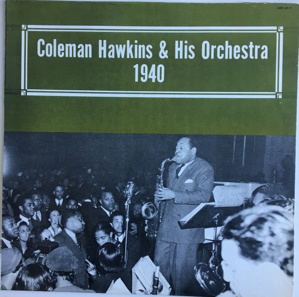 Coleman Hawkins & His Orchestra 1940