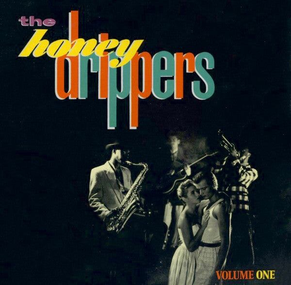 The Honey Drippers Volume One