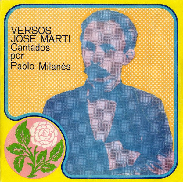 Versos De Jose Marti Cantados Por Pablo Milanes