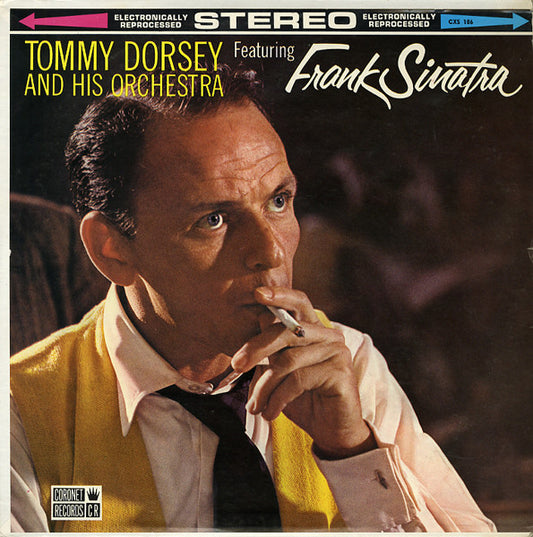 Tommy Dorsey And His Orchestra Featuring Frank Sinatra