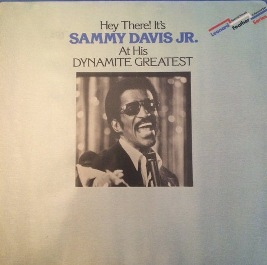 Hey There! It's Sammy Davis Jr. At His Dynamite Greatest